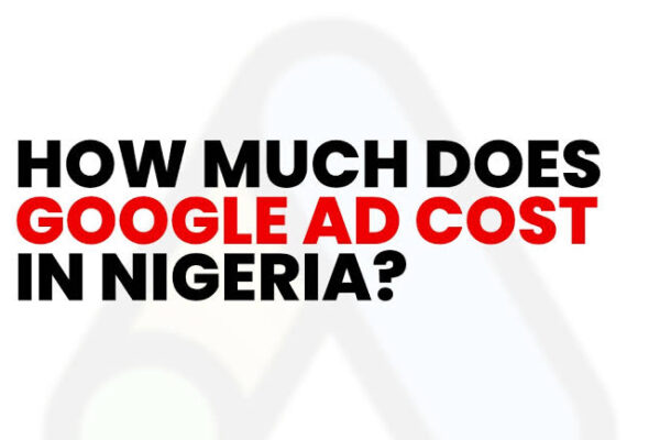 Google Ads Cost in Nigeria